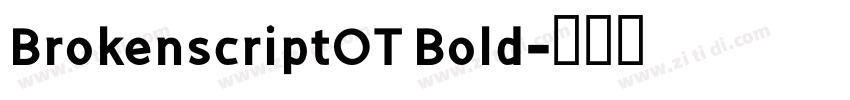 BrokenscriptOT Bold字体转换